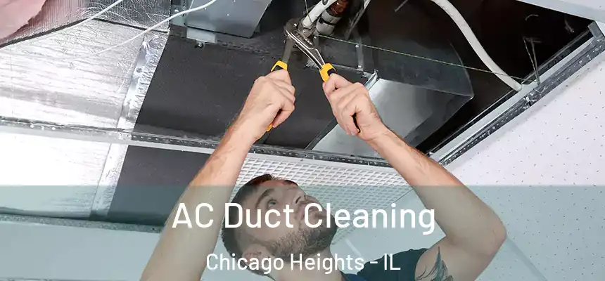  AC Duct Cleaning Chicago Heights - IL