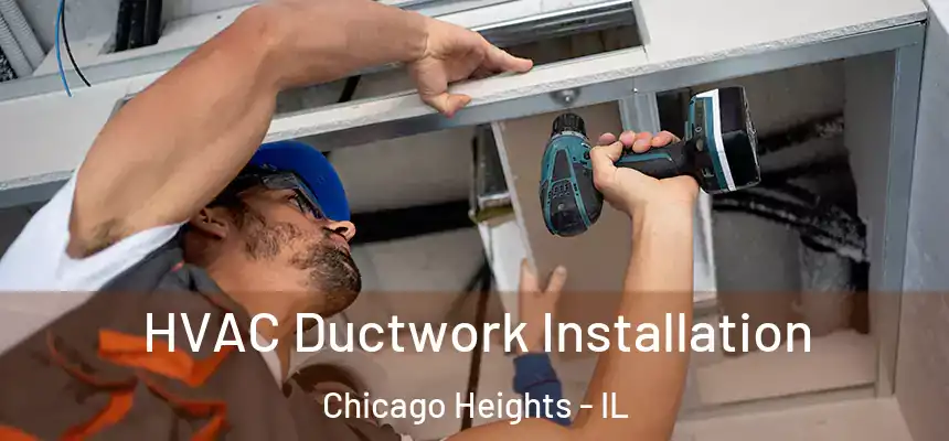  HVAC Ductwork Installation Chicago Heights - IL